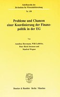 Probleme Und Chancen Einer Koordinierung Der Finanzpolitik in Der Eg