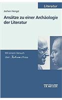 Ansätze zu einer Archäologie der Literatur: Mit einem Versuch über Jahnns Prosa