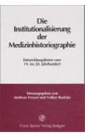 Die Institutionalisierung Der Medizinhistoriographie