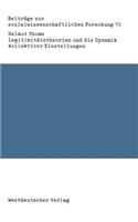 Legitimitätstheorien Und Die Dynamik Kollektiver Einstellungen