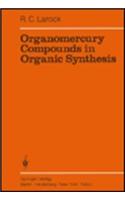 Organomercury Compounds in Organic Synthesis