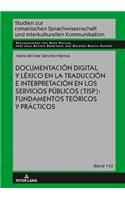 Documentacion digital y lexico en la traduccion e interpretacion en los servicios publicos (TISP)