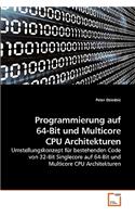 Programmierung auf 64-Bit und Multicore CPU Architekturen