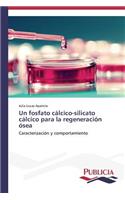 Un fosfato cálcico-silicato cálcico para la regeneración ósea