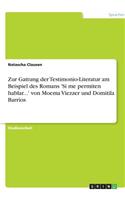 Zur Gattung der Testimonio-Literatur am Beispiel des Romans 'Si me permiten hablar...' von Moema Viezzer und Domitila Barrios