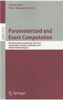 Parameterized and Exact Computation: 6th International Symposium, Ipec 2011, Saarbrücken, Germany, September 6-8, 2011. Revised Selected Papers
