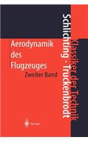 Aerodynamik Des Flugzeuges: Zweiter Band: Aerodynamik Des Tragflugels (Teil II), Des Rumpfes, Der Flugel-Rumpf-Anordnung Und Der Leitwerke