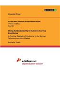 Using Ambidexterity to Achieve Service Excellence: A Practical Example of Vodafone in the German Telecommunication Market