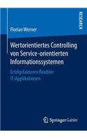 Wertorientiertes Controlling von Service-orientierten Informationssystemen