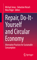Repair, Do-It-Yourself and Circular Economy