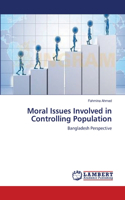 Moral Issues Involved in Controlling Population: (English)