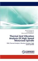 Thermal and Vibration Analysis of High Speed Motorized Spindle