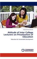 Attitude of Inter College Lecturers on Privatization of Education