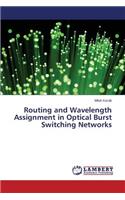 Routing and Wavelength Assignment in Optical Burst Switching Networks