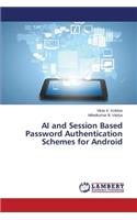 AI and Session Based Password Authentication Schemes for Android