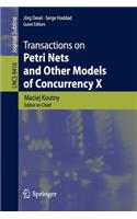 Transactions on Petri Nets and Other Models of Concurrency X