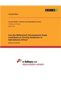 Can the Millennium Development Goals Contribute to Poverty Reduction in Sub-Saharan Africa?