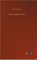 Mister Galgenstrick