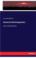 Deutsche Reichstagsakten: unter König Wenzel