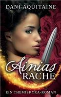 Ainias Rache: Band 2 - Ein Themiskyra-Roman