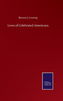 Lives of Celebrated Americans