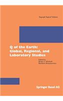 Q of the Earth: Global, Regional, and Laboratory Studies