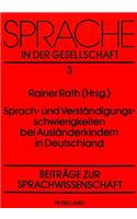 Sprach- Und Verstaendigungsschwierigkeiten Bei Auslaenderkindern in Deutschland