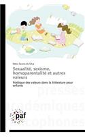 Sexualité, Sexisme, Homoparentalité Et Autres Valeurs