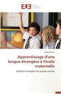 Apprentissage d'Une Langue �trang�re � l'�cole Maternelle