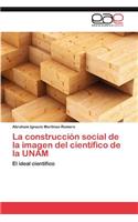 La Construccion Social de La Imagen del Cientifico de La Unam