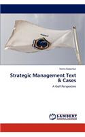 Strategic Management Text & Cases