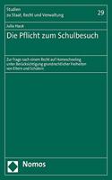 Pflicht Zum Schulbesuch: Zur Frage Nach Einem Recht Auf Homeschooling Unter Berucksichtigung Grundrechtlicher Freiheiten Von Eltern Und Schulern