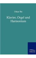 Klavier, Orgel und Harmonium