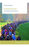 Escaping the Escape: Towards Solutions for the Migrant Crisis