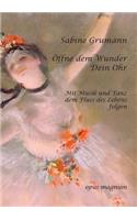 Öffne Dem Wunder Dein Ohr: (German)
