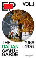 Ep Vol 1: The Italian Avant-Garde: 1968-1976