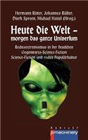 Heute die Welt - morgen das ganze Universum