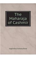 The Maharaja of Cashmir