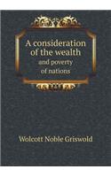 A Consideration of the Wealth and Poverty of Nations