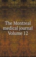 Montreal medical journal Volume 12