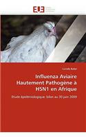 Influenza Aviaire Hautement Pathog?ne ? H5n1 En Afrique