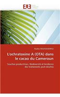 L''ochratoxine a (Ota) Dans Le Cacao Du Cameroun