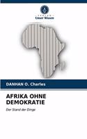 Afrika Ohne Demokratie