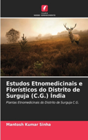 Estudos Etnomedicinais e Florísticos do Distrito de Surguja (C.G.) Índia