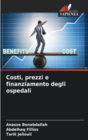 Costi, prezzi e finanziamento degli ospedali