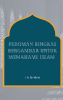 Pedoman Ringkas Bergambar Untuk Memahami Islam