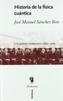 Historia de La Fisica Cuantica - Tomo 1 El Periodo Fundacional 1860-1926