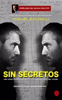 SIN SECRETOS: Mis anos acompanando a los numero 1