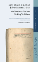 Ḍawʾ Al-Sārī Li-Maʿrifat ḫabar Tamīm Al-Dārī (On Tamīm Al-Dārī And His Waqf in Hebron)