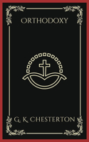 Orthodoxy: Foundations of Christian Truth